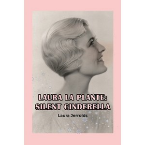 Laura La Plante - by  Laura Jerrolds (Paperback) - 1 of 1