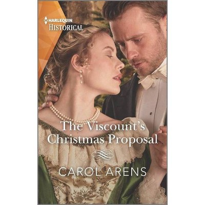 The Viscount's Christmas Proposal - by  Carol Arens (Paperback)