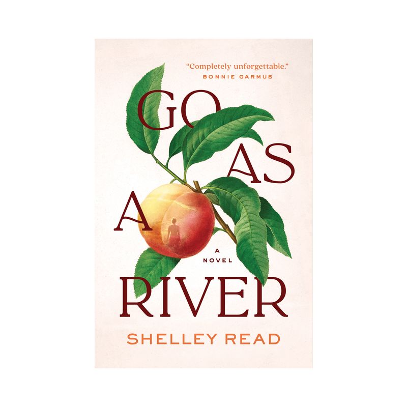 Go as a River - by  Shelley Read (Hardcover), 1 of 2