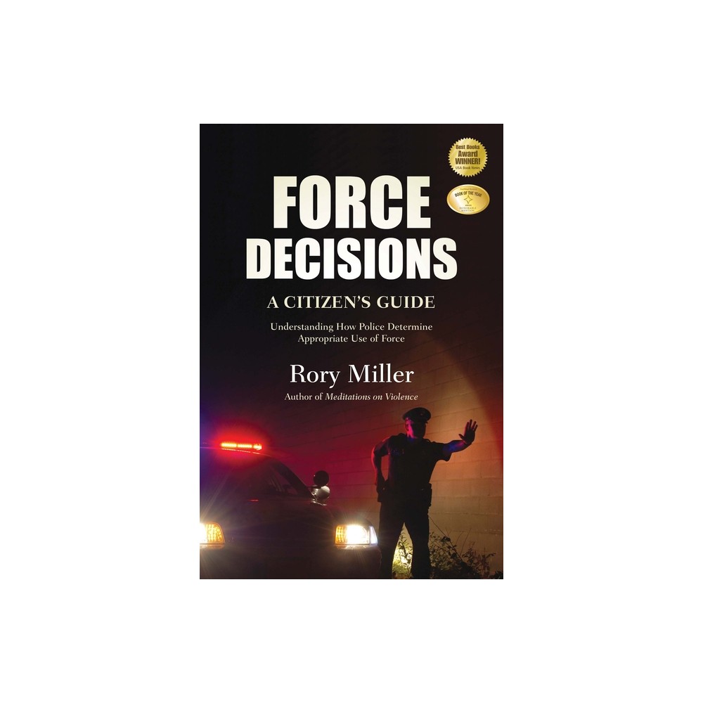 Force Decisions - Annotated by Rory Miller (Paperback)