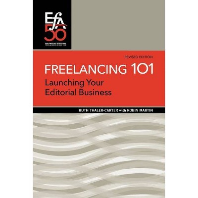 Freelancing 101 - (Efa Booklets) 3rd Edition by  Ruth Thaler-Carter (Paperback)