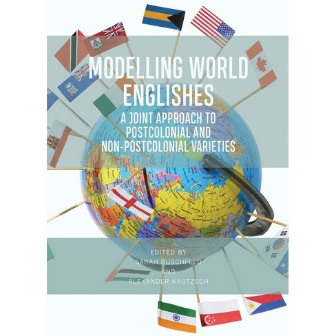 Modelling World Englishes - by  Sarah Buschfeld & Alexander Kautzsch (Paperback) - image 1 of 1