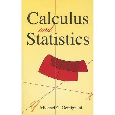 Calculus and Statistics - (Dover Books on Mathematics) by  Michael C Gemignani (Paperback)