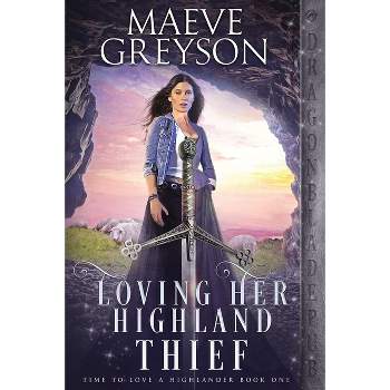 Loving Her Highland Thief - by  Maeve Greyson (Paperback)