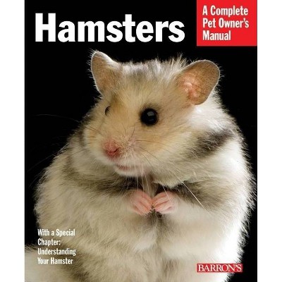 Hamsters - (Barron's Complete Pet Owner's Manuals (Paperback)) by  Peter Fritzsche (Paperback)