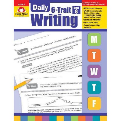 Daily 6-Trait Writing Grade 8 - by  Evan-Moor Educational Publishers (Paperback)