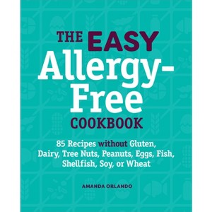 The Easy Allergy-Free Cookbook - by  Amanda Orlando (Paperback) - 1 of 1