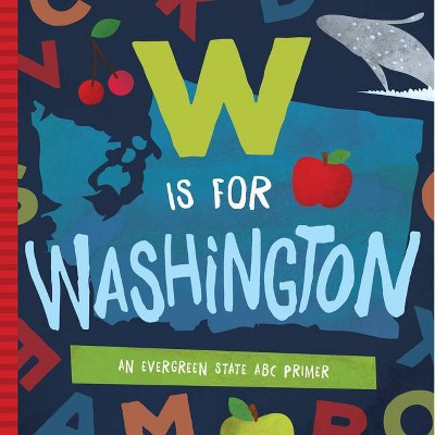 W Is for Washington - by  Trish Madson (Board Book)