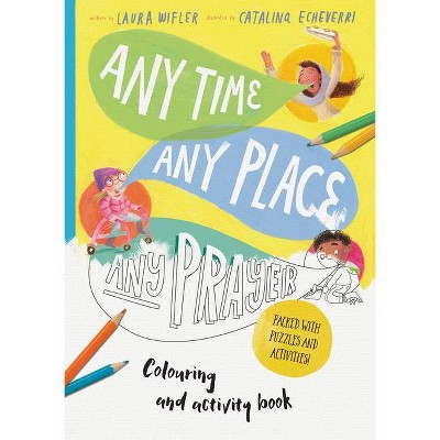 Any Time, Any Place, Any Prayer Art and Activity Book - (Tales That Tell the Truth) by  Laura Wifler (Paperback)