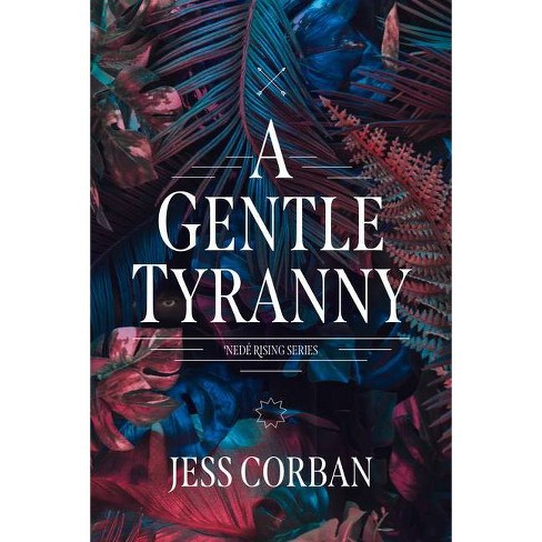 A Gentle Tyranny - (Nede Rising) by  Jess Corban (Hardcover) - image 1 of 1