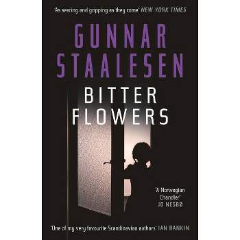 Bitter Flowers: The Breathtaking Nordic Noir Thriller - (Varg Veum) by  Gunnar Staalesen (Paperback)