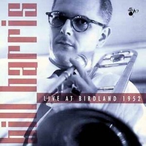 Bill Harris - Live at Birdland 1952 (CD) - 1 of 1