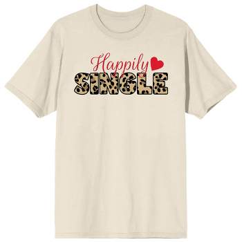Valentine's Day Happily Single Crew Neck Short Sleeve Women's Natural T-shirt