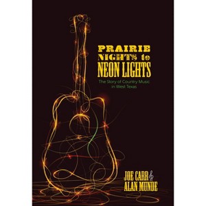Prairie Nights to Neon Lights - by  Joe Carr & Alan Munde (Paperback) - 1 of 1