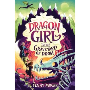 Dragon Girl and the Graveyard of Doom (Standard Edition) - by  Jenny Moore (Paperback) - 1 of 1