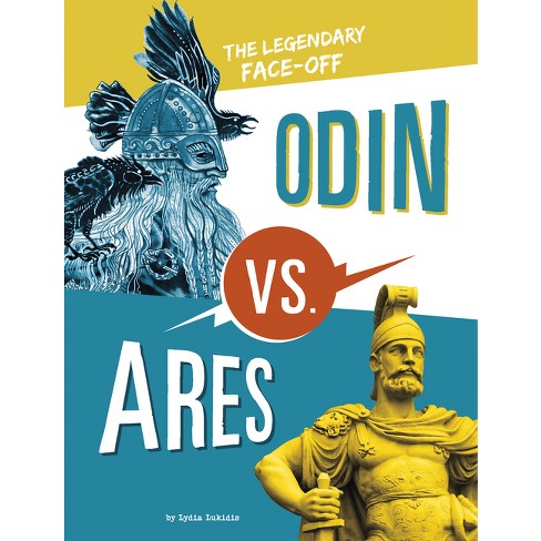 Odin Vs. Ares - (mythology Matchups) By Lydia Lukidis (hardcover