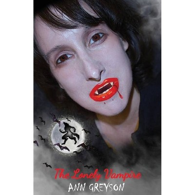 The Lonely Vampire - by  Ann Greyson (Paperback)