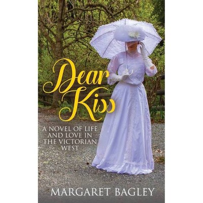 Dear Kiss - by  Margaret Bagley (Paperback)