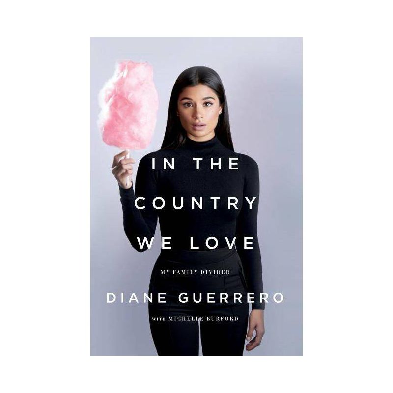 In the Country We Love - by  Diane Guerrero & Michelle Burford (Paperback), 1 of 2