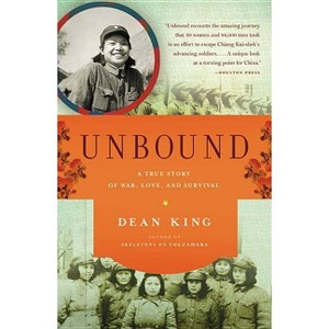 Unbound - by  Dean King (Paperback) - 1 of 1