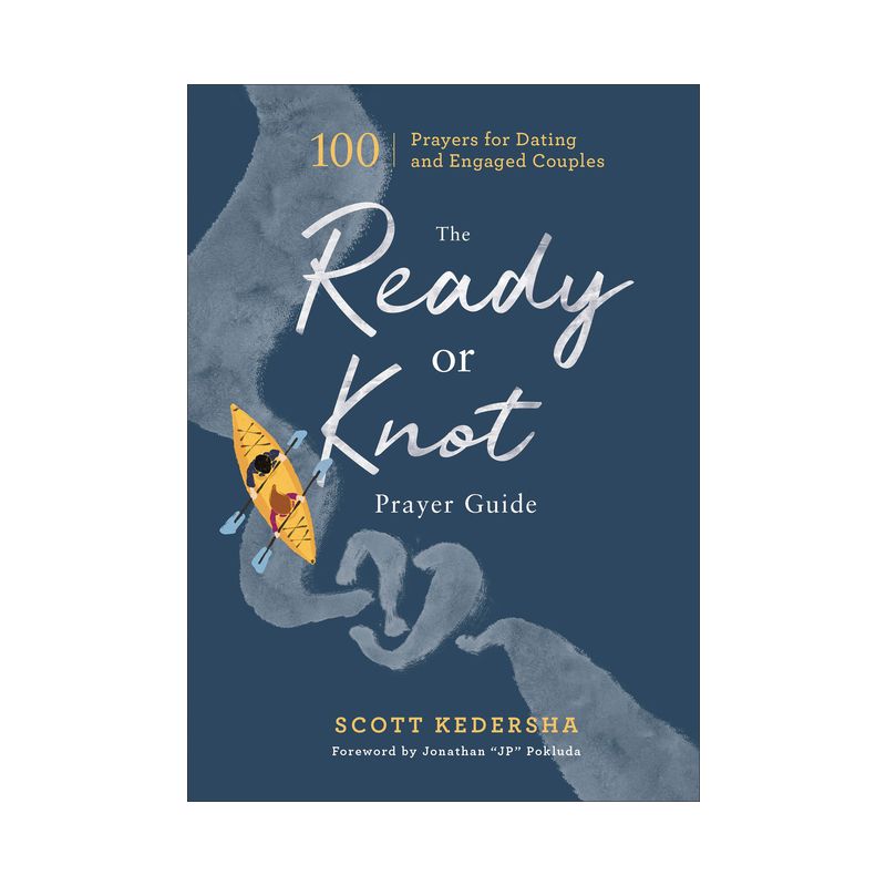 The Ready or Knot Prayer Guide - by  Scott Kedersha (Hardcover), 1 of 2