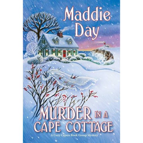 Murder in a Cape Cottage - (Cozy Capers Book Group Mystery) by  Maddie Day (Paperback) - image 1 of 1
