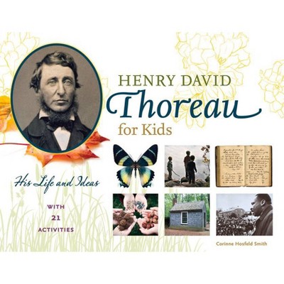 Henry David Thoreau for Kids, 64 - (For Kids) by  Corinne Hosfeld Smith (Paperback)