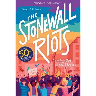 The Stonewall Riots - by  Gayle E Pitman (Hardcover)