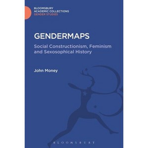 Gendermaps - (Gender Studies: Bloomsbury Academic Collections) by  John Money (Hardcover) - 1 of 1