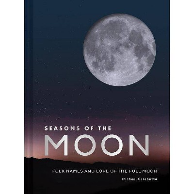 Seasons of the Moon - by  Michael Carabetta (Hardcover)