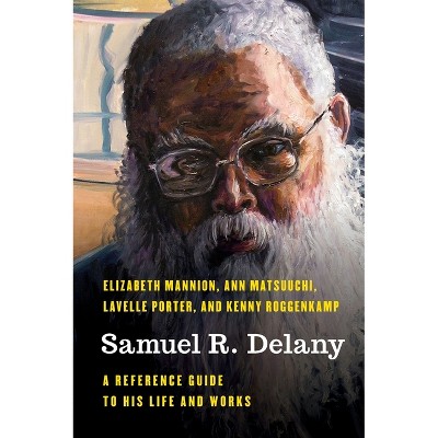 Samuel R. Delany - (Significant Figures in World History) by  Elizabeth Mannion & Ann Matsuuchi & Lavelle Porter & Kenny Roggenkamp (Hardcover)