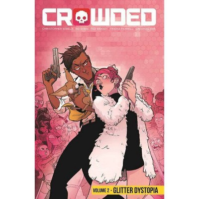 Crowded Volume 2 - by  Christopher Sebela (Paperback)