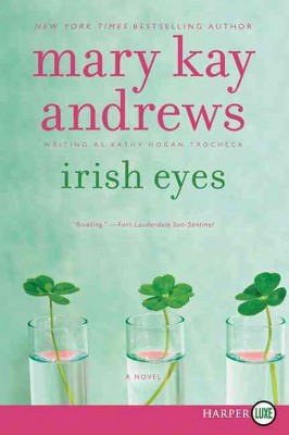 Irish Eyes - Large Print by  Mary Kay Andrews (Paperback)