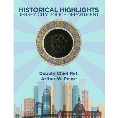 Historical Highlights - by  Arthur W Pease (Paperback)