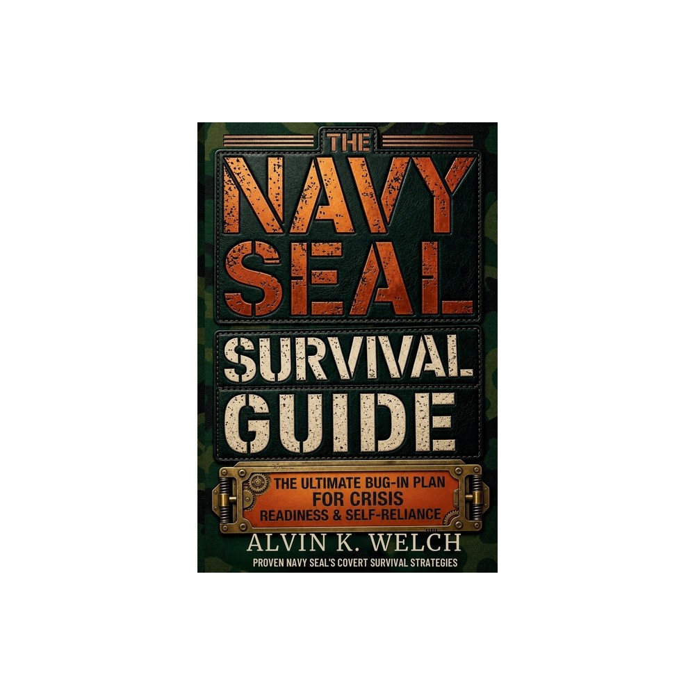 The Navy Seal's Survival Guide - by Alvin K Welch (Paperback)