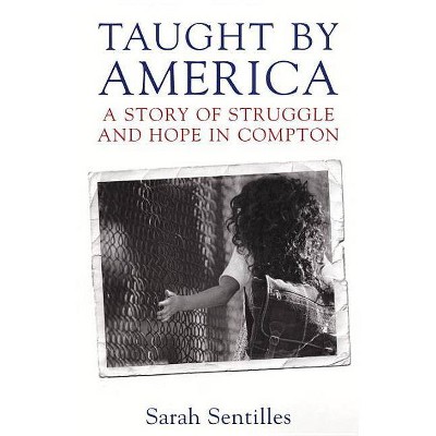 Taught by America - by  Sarah Sentilles (Paperback)