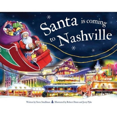 Santa Is Coming to Nashville - (Santa Is Coming...) 2nd Edition by  Steve Smallman (Hardcover)