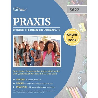 Praxis Principles of Learning and Teaching K-6 Study Guide - by  Cirrus (Paperback)