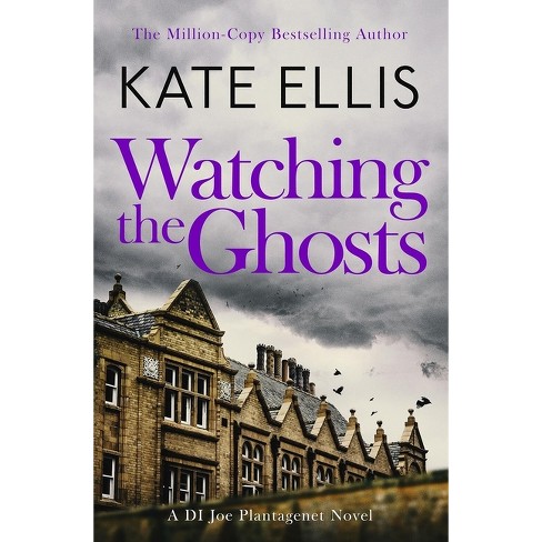 Watching the Ghosts - (Joe Plantagenet) by  Kate Ellis (Paperback) - image 1 of 1