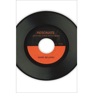 Resonate - by  Mark Beuving (Paperback) - 1 of 1