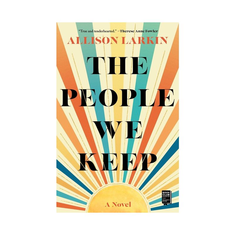 The People We Keep - by  Allison Larkin (Paperback), 1 of 2