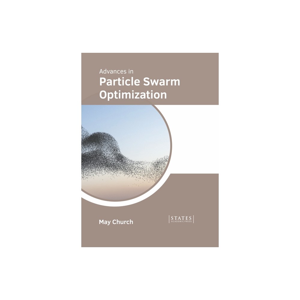 Advances in Particle Swarm Optimization - by May Church (Hardcover)