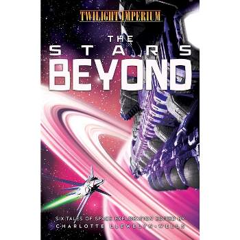 The Stars Beyond - (Twilight Imperium) by  Robbie MacNiven & M Darusha Wehm & Tim Pratt & Alex Acks & Danie Ware & Sarah Cawkwell (Paperback)