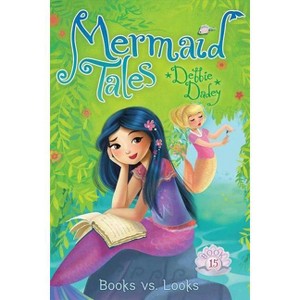 Books vs. Looks - (Mermaid Tales) by  Debbie Dadey (Hardcover) - 1 of 1