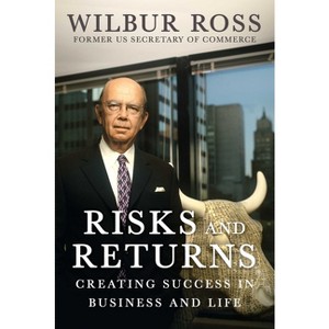 Risks and Returns - by  Wilbur Ross (Hardcover) - 1 of 1