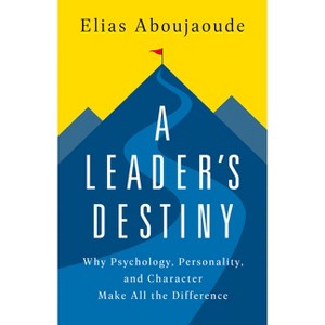 A Leader's Destiny - by  Elias Aboujaoude (Hardcover) - 1 of 1