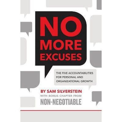 No More Excuses - by  Sam Silverstein (Paperback)