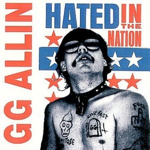 Gg Allin - Hated In The Nation (reissue + 4 Bonus Tracks) (CD) - 1 of 1