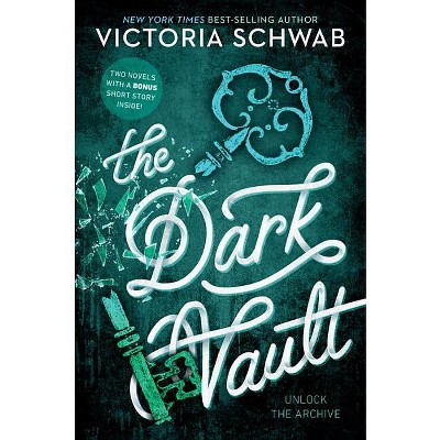 The Dark Vault - (Archived) by  Victoria Schwab (Paperback)