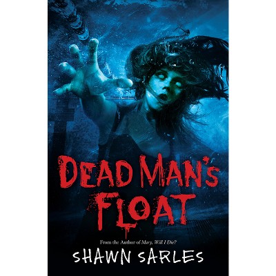 Dead Man's Float - by  Shawn Sarles (Paperback)